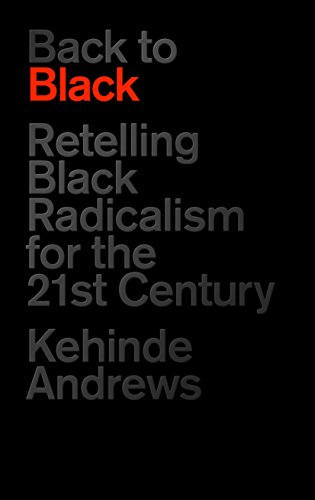 Read more about the article Back to Black: Retelling Black Radicalism for the 21st Century (Blackness in Britain)